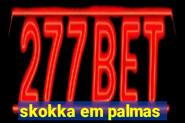 skokka em palmas