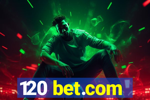 120 bet.com