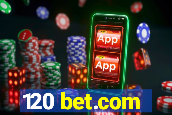 120 bet.com