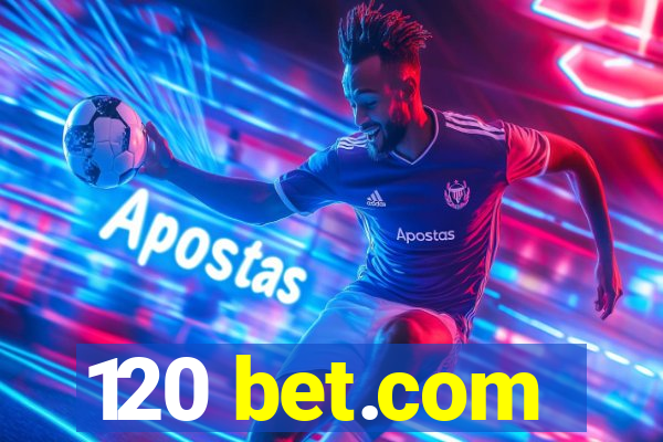 120 bet.com