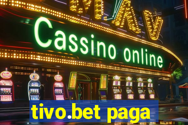tivo.bet paga