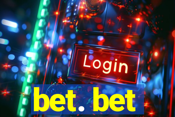 bet. bet