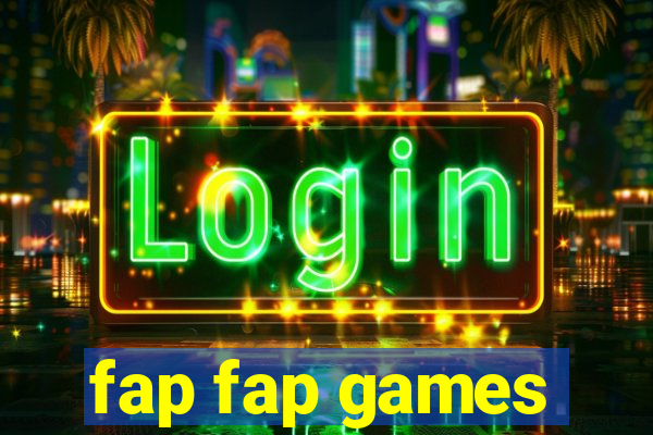 fap fap games