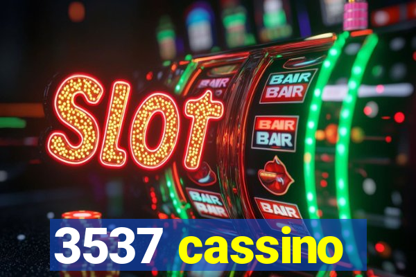 3537 cassino