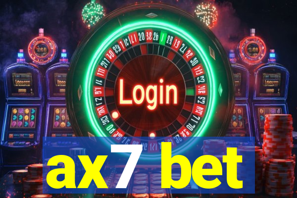 ax7 bet