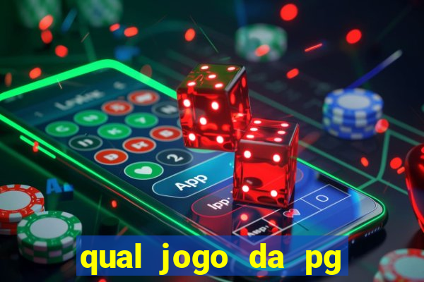 qual jogo da pg ta pagando agora