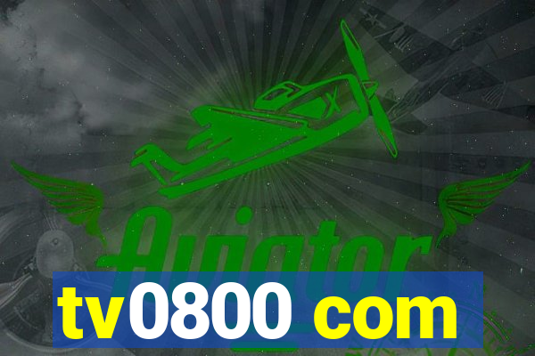 tv0800 com
