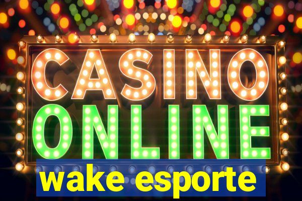 wake esporte
