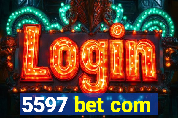5597 bet com