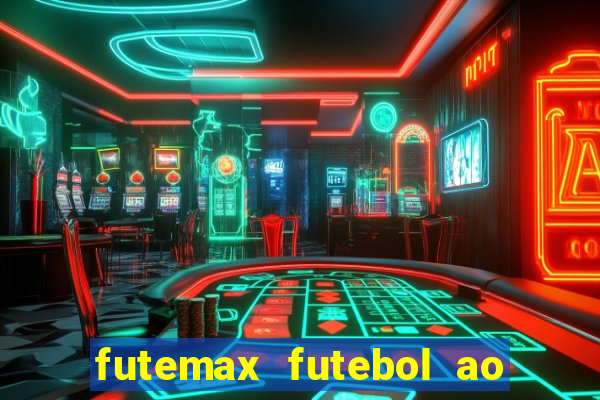 futemax futebol ao vivo hd