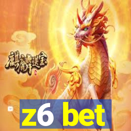 z6 bet