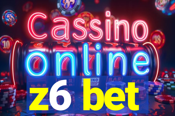 z6 bet