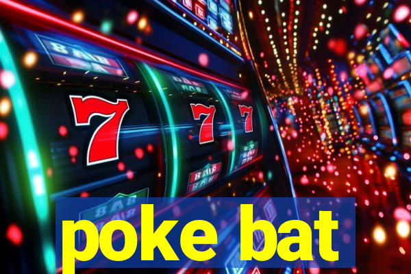 poke bat