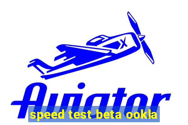 speed test beta ookla