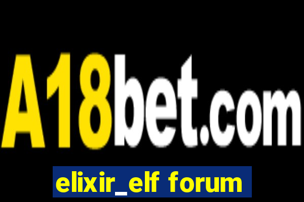 elixir_elf forum