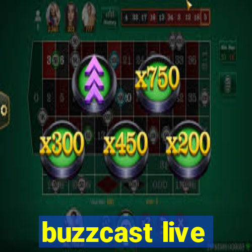 buzzcast live