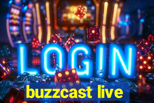 buzzcast live