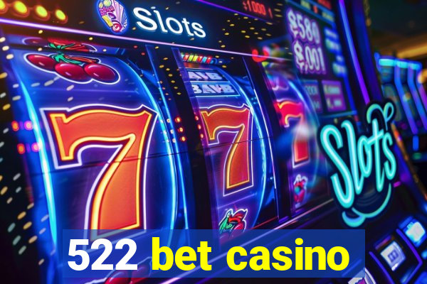 522 bet casino