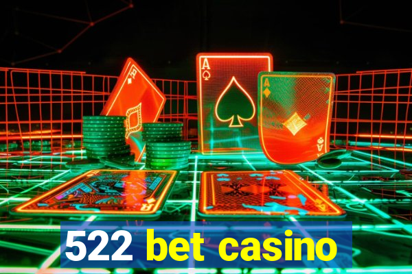 522 bet casino
