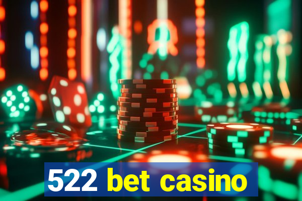 522 bet casino