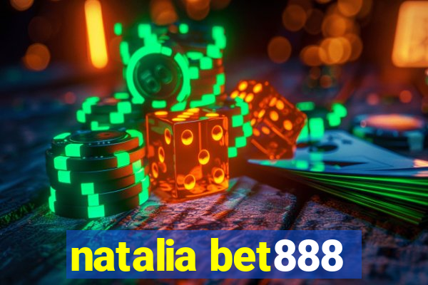 natalia bet888
