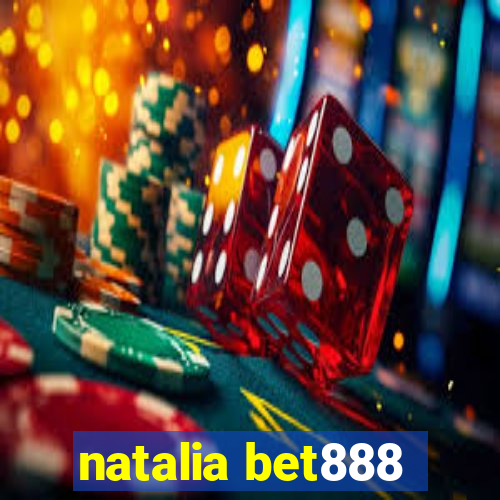 natalia bet888
