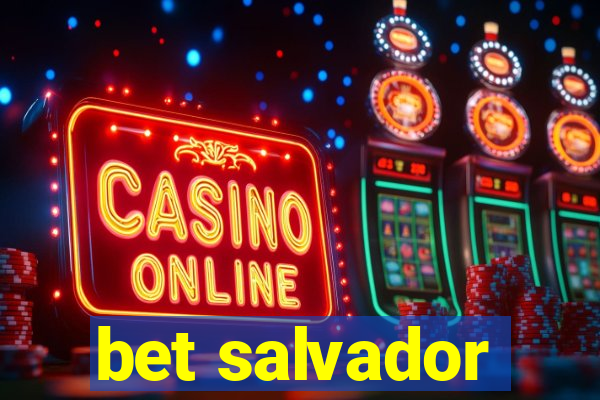 bet salvador