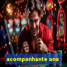 acompanhante ana