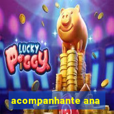 acompanhante ana