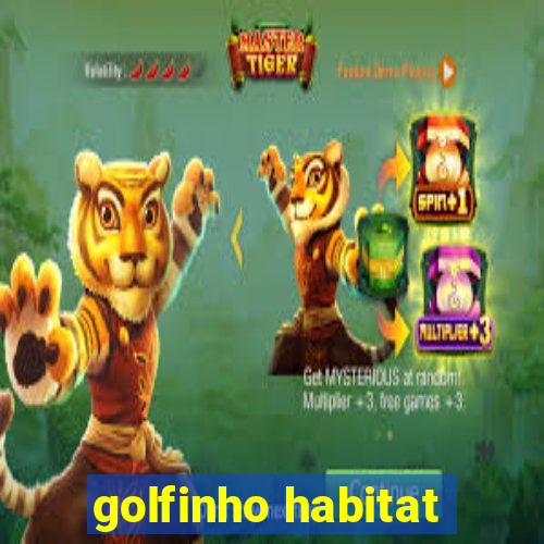 golfinho habitat