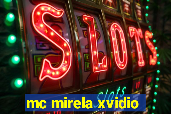 mc mirela xvidio