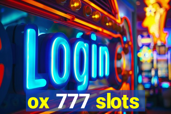 ox 777 slots