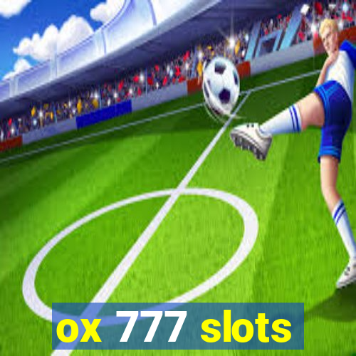 ox 777 slots