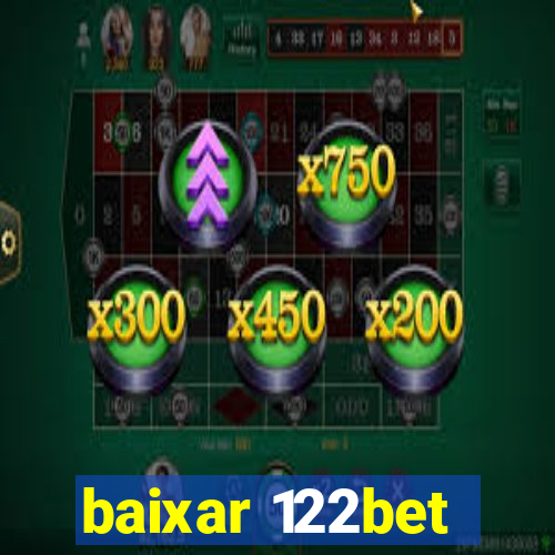 baixar 122bet