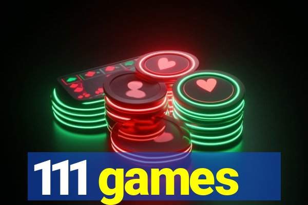 111 games