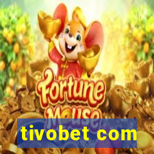 tivobet com
