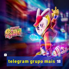 telegram grupo mais 18