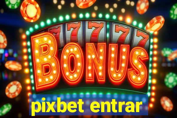 pixbet entrar