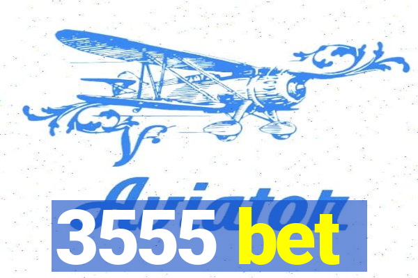 3555 bet