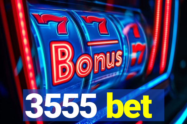 3555 bet