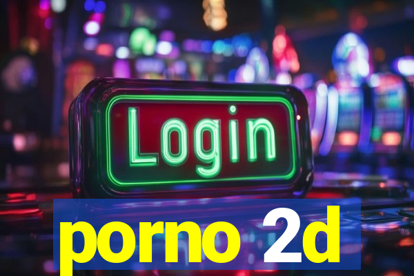 porno 2d