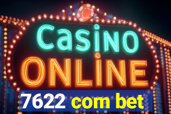 7622 com bet
