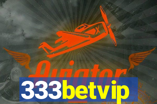 333betvip