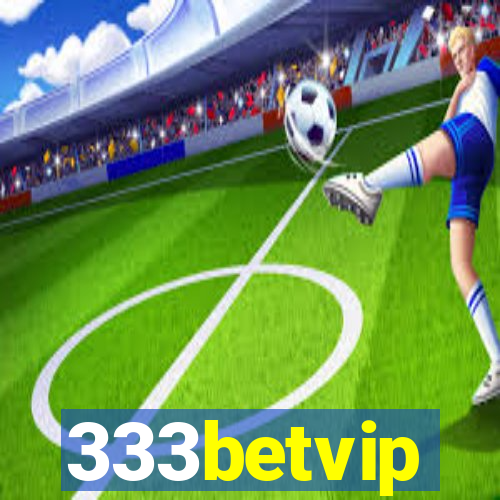 333betvip