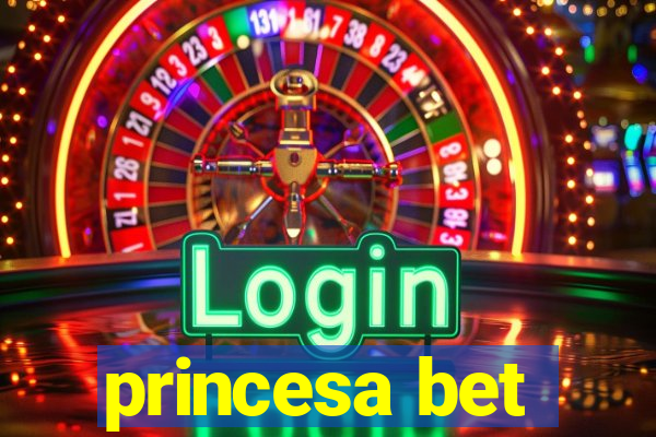 princesa bet
