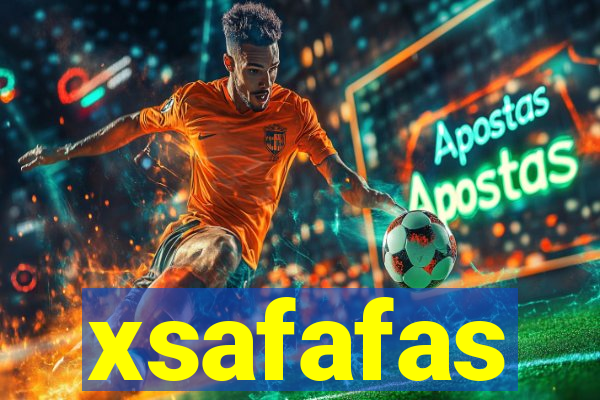 xsafafas