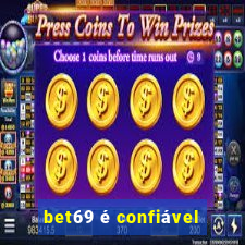 bet69 é confiável