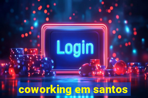 coworking em santos