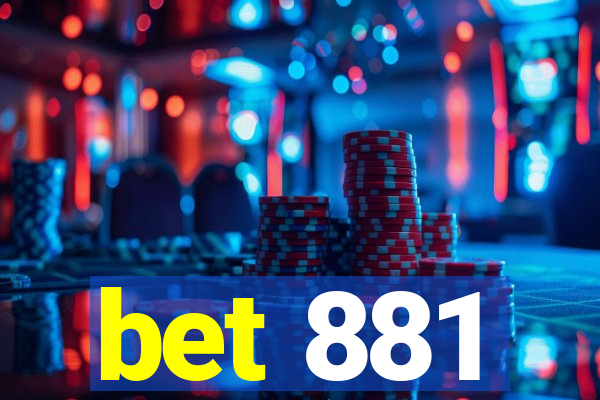 bet 881
