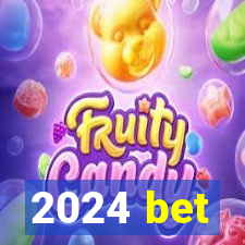 2024 bet